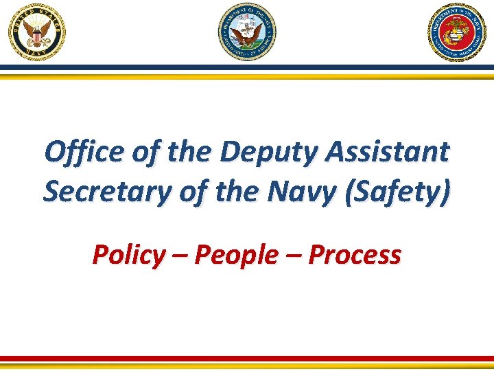 Office of the Deputy Assistant Secretary of the Navy (Safety) Policy – People – Office of the Deputy Assistant Secretary of the Navy (Safety) Policy – People –