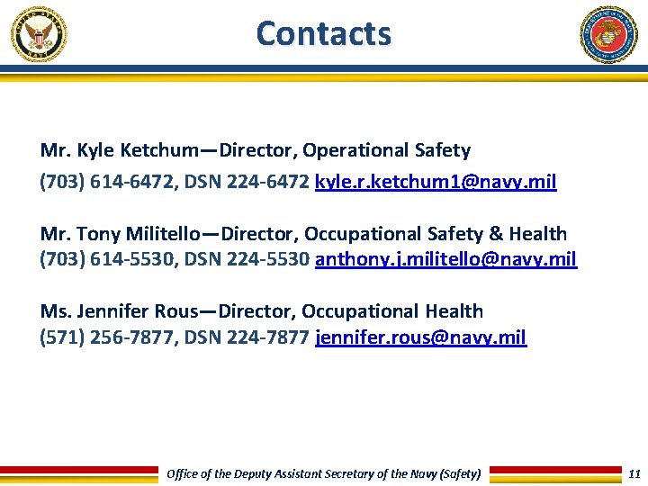 Contacts Mr. Kyle Ketchum—Director, Operational Safety (703) 614 -6472, DSN 224 -6472 kyle. r.