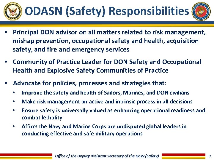 ODASN (Safety) Responsibilities • Principal DON advisor on all matters related to risk management,