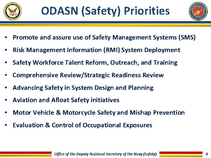 ODASN (Safety) Priorities • Promote and assure use of Safety Management Systems (SMS) • ODASN (Safety) Priorities • Promote and assure use of Safety Management Systems (SMS) •