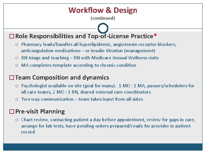 Workflow & Design (continued) � Role Responsibilities and Top-of-License Practice* Pharmacy leads/handles all hyperlipidemic,