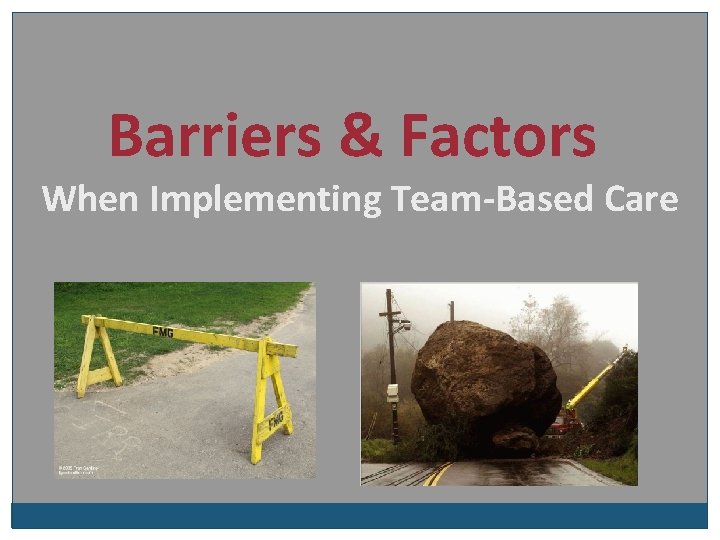 Barriers & Factors When Implementing Team-Based Care 