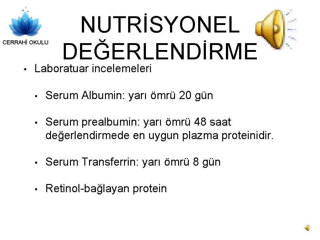 CERRAHİ OKULU • NUTRİSYONEL DEĞERLENDİRME Laboratuar incelemeleri • Serum Albumin: yarı ömrü 20 gün
