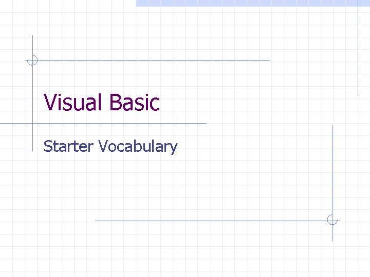 Visual Basic Starter Vocabulary 