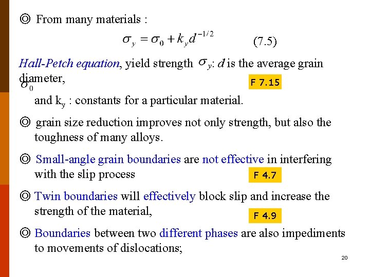 ◎ From many materials : (7. 5) Hall-Petch equation, yield strength diameter, : d