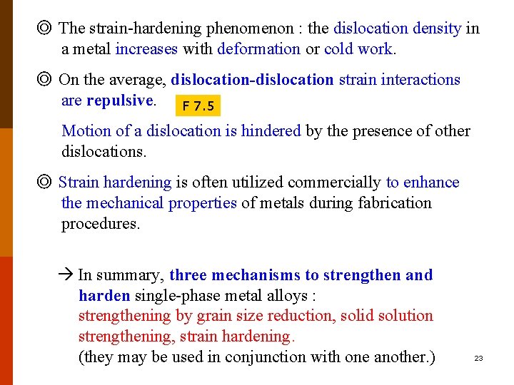 ◎ The strain-hardening phenomenon : the dislocation density in a metal increases with deformation