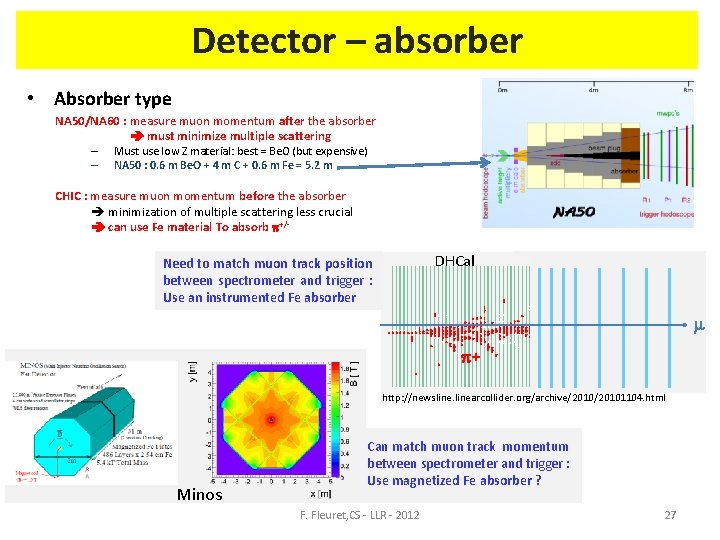 Detector – absorber • Absorber type NA 50/NA 60 : measure muon momentum after