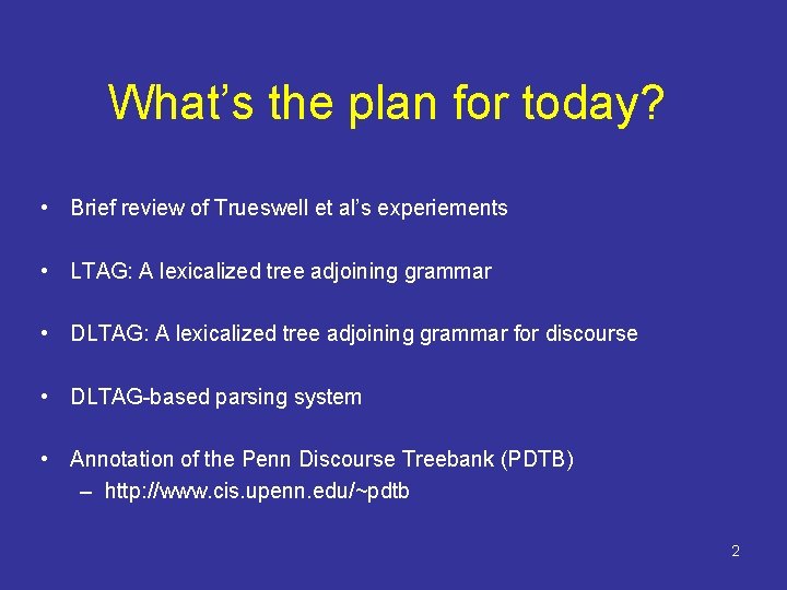 What’s the plan for today? • Brief review of Trueswell et al’s experiements •