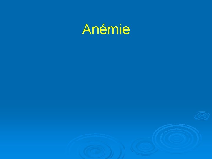 Anémie 