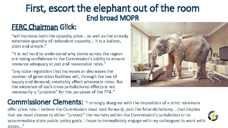 First, escort the elephant out of the room FERC Chairman Glick: End broad MOPR