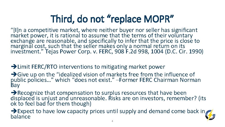 Third, do not “replace MOPR” “[I]n a competitive market, where neither buyer nor seller