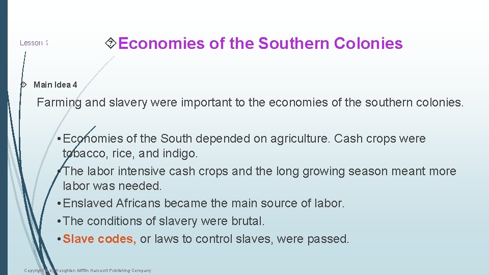 131 Lesson Economies of the Southern Colonies Main Idea 4 Farming and slavery were 131 Lesson Economies of the Southern Colonies Main Idea 4 Farming and slavery were