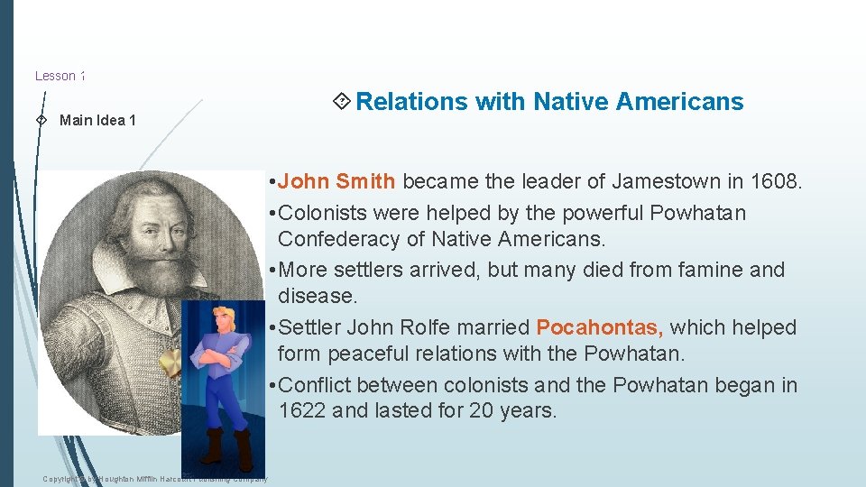 Lesson 6 1 Main Idea 1 Relations with Native Americans • John Smith became Lesson 6 1 Main Idea 1 Relations with Native Americans • John Smith became