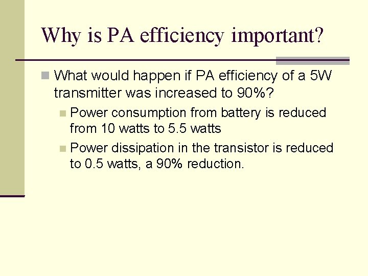 Why is PA efficiency important? What would happen if PA efficiency of a 5