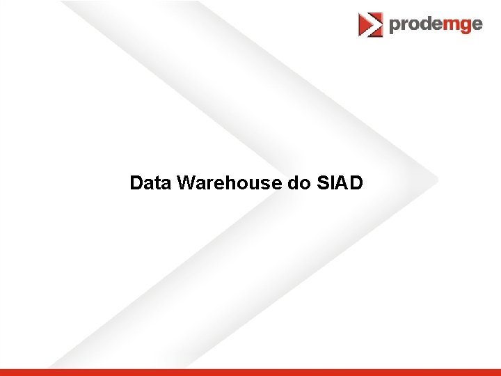 Data Warehouse do SIAD 