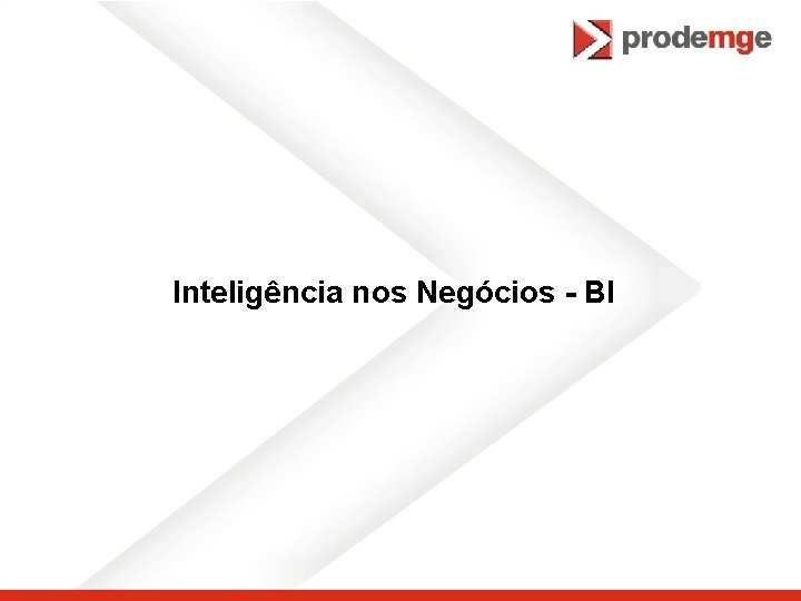 Inteligência nos Negócios - BI 