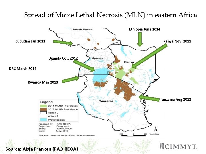 Spread of Maize Lethal Necrosis (MLN) in eastern Africa Ethiopia June 2014 S. Sudan