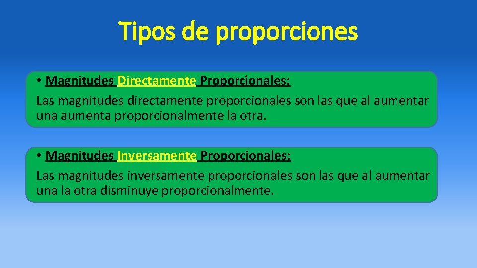 Tipos de proporciones • Magnitudes Directamente Proporcionales: Las magnitudes directamente proporcionales son las que Tipos de proporciones • Magnitudes Directamente Proporcionales: Las magnitudes directamente proporcionales son las que