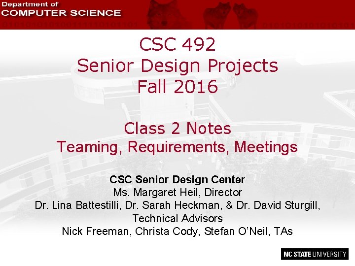 CSC 492 Senior Design Projects Fall 2016 Class 2 Notes Teaming, Requirements, Meetings CSC