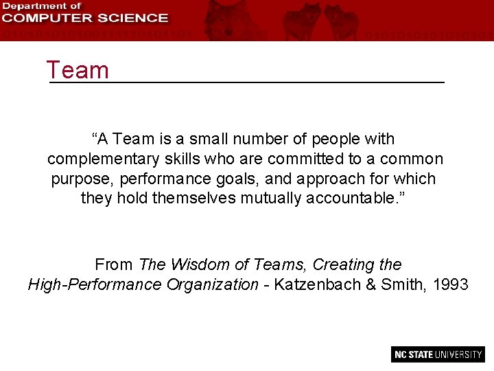 Team “A Team is a small number of people with complementary skills who are