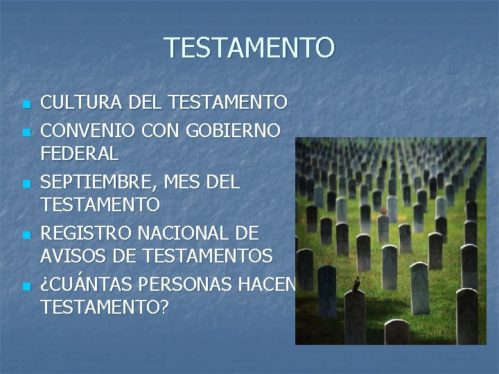 TESTAMENTO n n n CULTURA DEL TESTAMENTO CONVENIO CON GOBIERNO FEDERAL SEPTIEMBRE, MES DEL