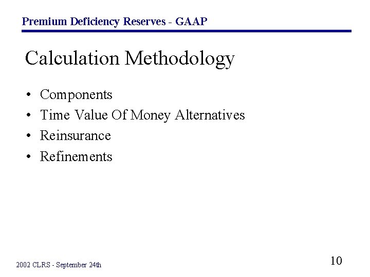 Premium Deficiency Reserves GAAP Premium Deficiency Reserves under