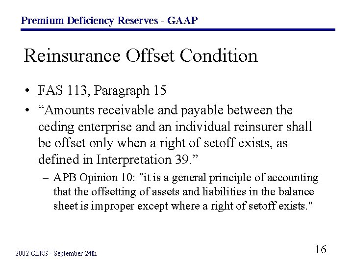 Premium Deficiency Reserves GAAP Premium Deficiency Reserves under
