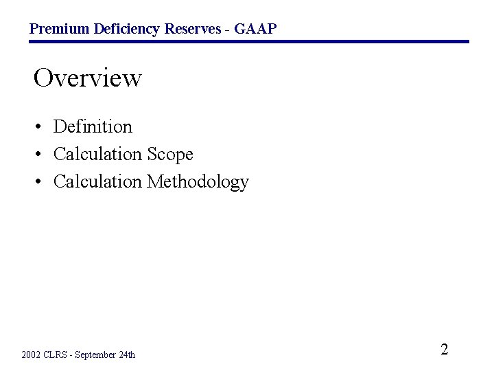 Premium Deficiency Reserves GAAP Premium Deficiency Reserves under