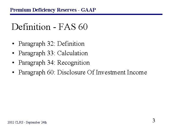 Premium Deficiency Reserves GAAP Premium Deficiency Reserves under