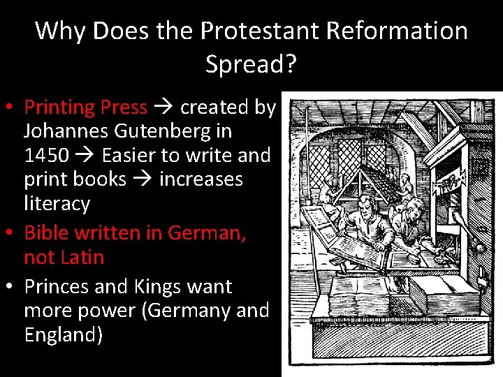 Why Does the Protestant Reformation Spread? • Printing Press created by Johannes Gutenberg in