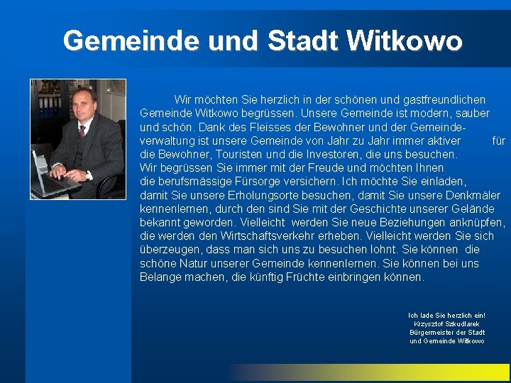 Gemeinde und Stadt Witkowo Wir möchten Sie herzlich in der schönen und gastfreundlichen Gemeinde