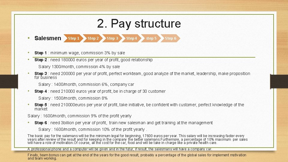 2. Pay structure • Salesmen • • Step 1 Step 2 Step 3 Step