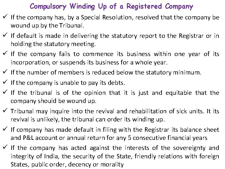 Compulsory Winding Up of a Registered Company ü If the company has, by a