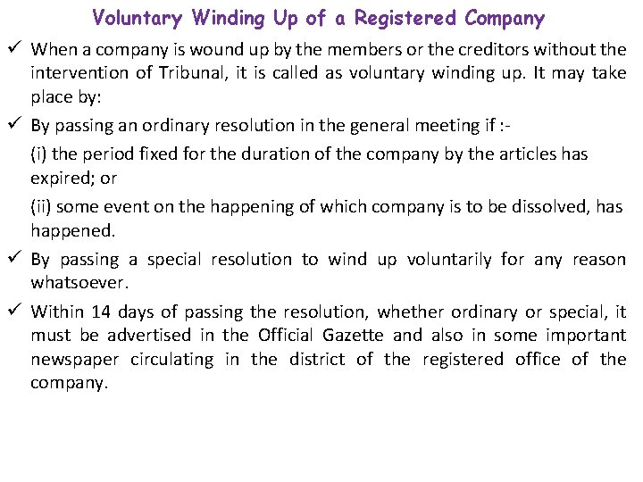 Voluntary Winding Up of a Registered Company ü When a company is wound up