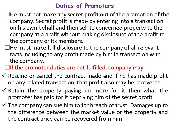 Duties of Promoters �He must not make any secret profit out of the promotion