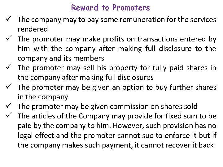 Reward to Promoters ü The company may to pay some remuneration for the services