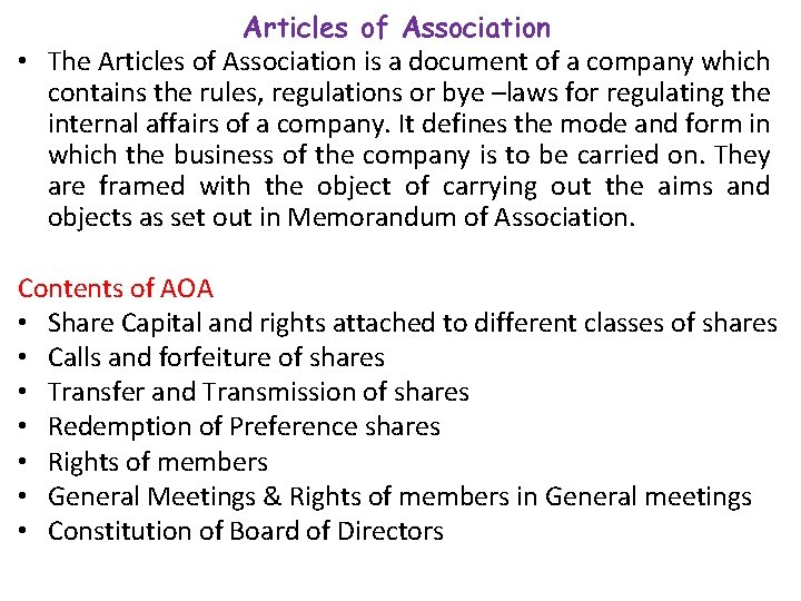 Articles of Association • The Articles of Association is a document of a company