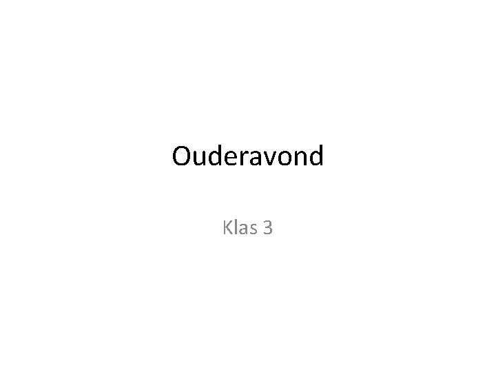 Ouderavond Klas 3 