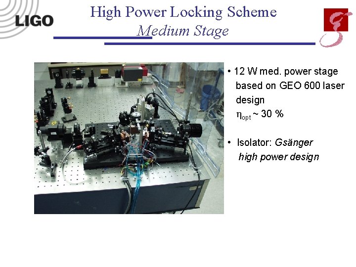 High Power Locking Scheme Medium Stage • 12 W med. power stage based on