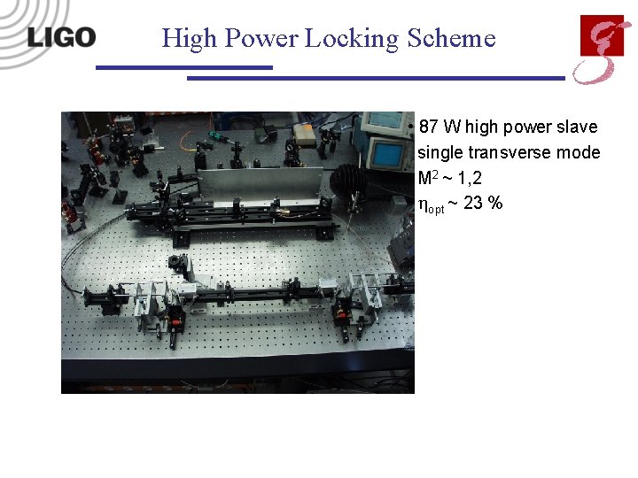 High Power Locking Scheme • 87 W high power slave single transverse mode M