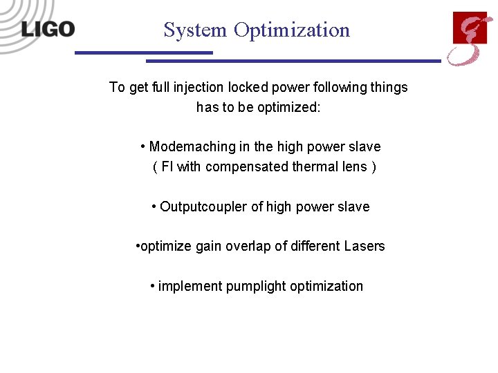 System Optimization To get full injection locked power following things has to be optimized: