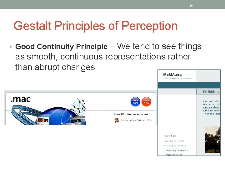 16 Gestalt Principles of Perception – We tend to see things as smooth, continuous