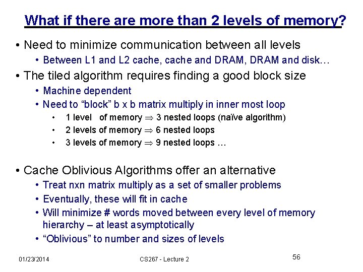 What if there are more than 2 levels of memory? • Need to minimize