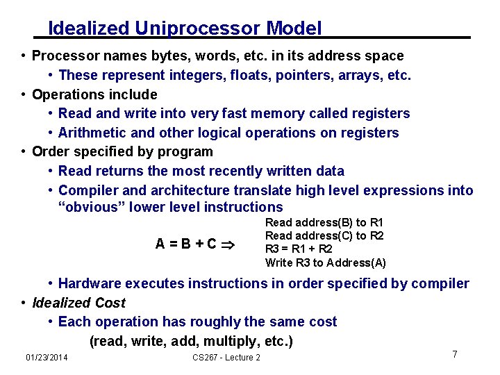 Idealized Uniprocessor Model • Processor names bytes, words, etc. in its address space •