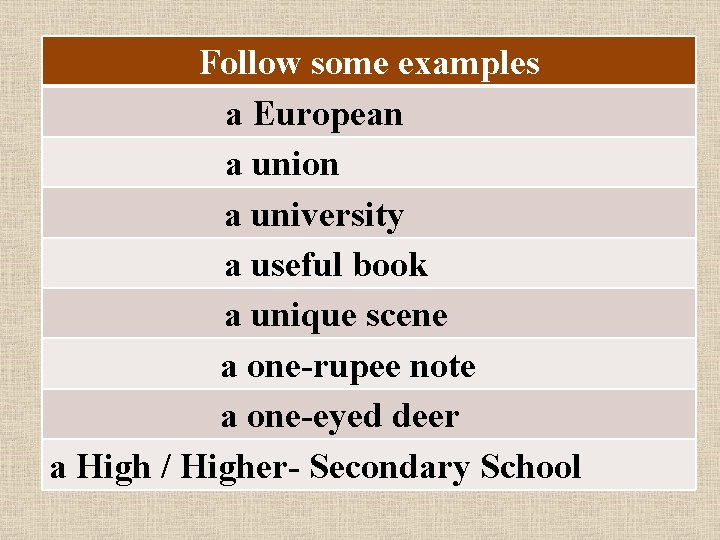 Follow some examples a European a union a university a useful book a unique