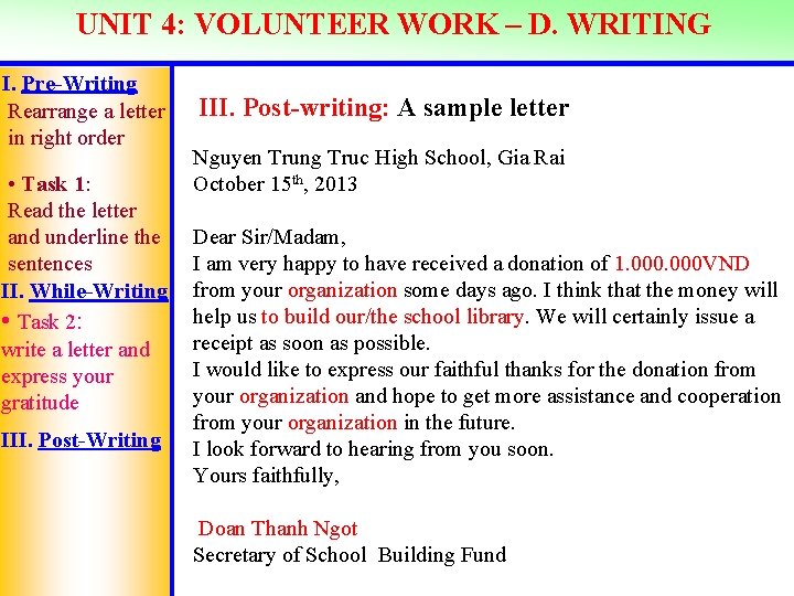 UNIT 4: VOLUNTEER WORK – D. WRITING I. Pre-Writing Rearrange a letter in right