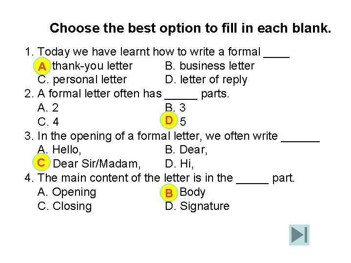 Choose the best option to fill in each blank. 1. Today we have learnt