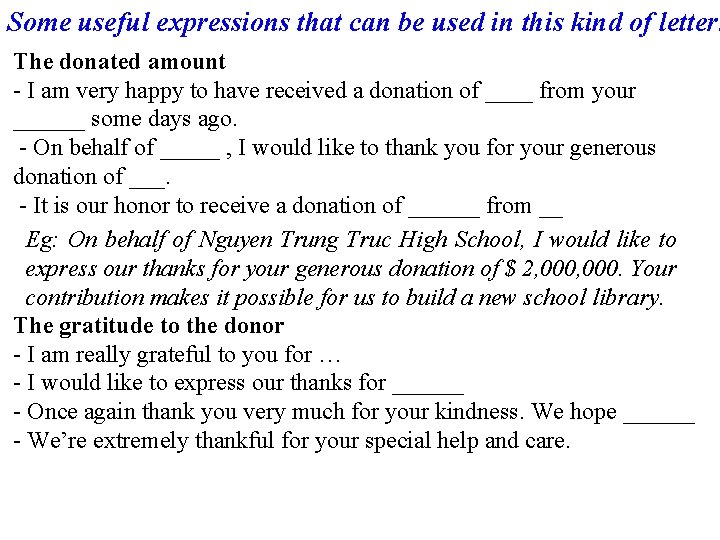 Some useful expressions that can be used in this kind of letter. The donated