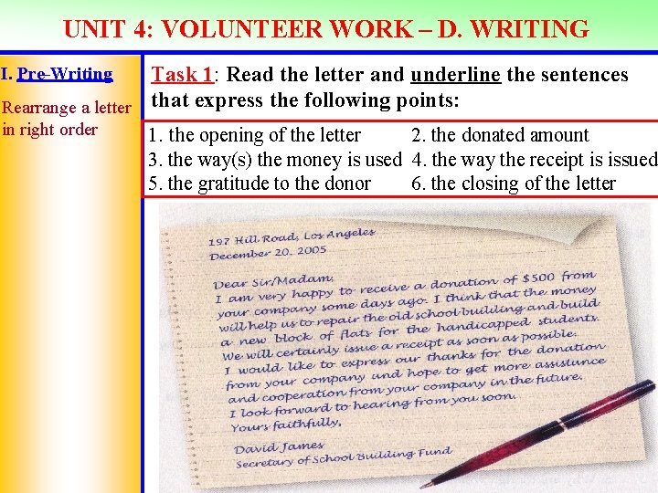 UNIT 4: VOLUNTEER WORK – D. WRITING Task 1: Read the letter and underline
