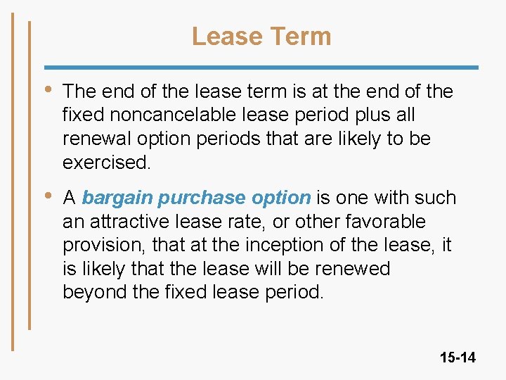 Lease Term • The end of the lease term is at the end of